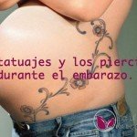 Los tatuajes y los piercings durante el embarazo