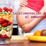 La alimentación durante el embarazo 